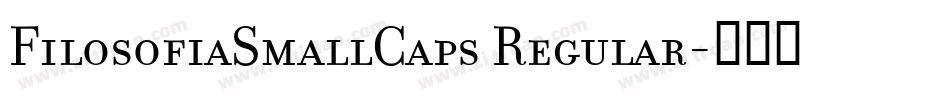FilosofiaSmallCaps Regular字体转换